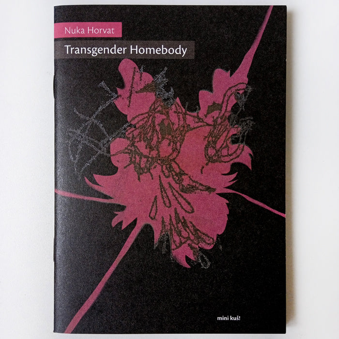 TRANSGENDER HOMEBODY – NUKA HORVAT