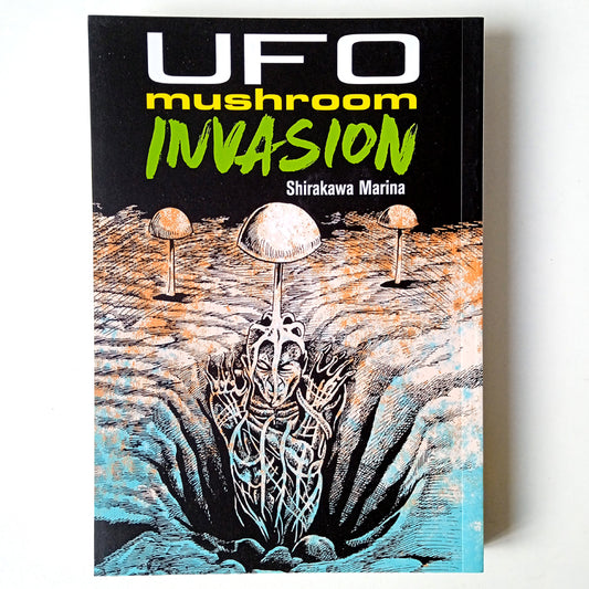 UFO MUSHROOM INVASION – MARINA SHIRAKAWA