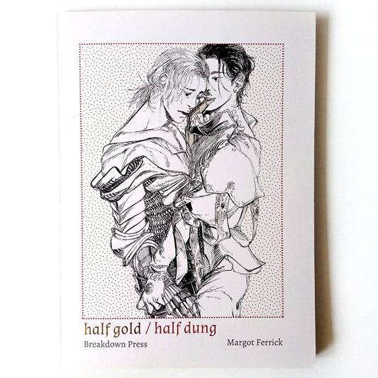 HALF GOLD / HALF DUNG – MARGOT FERRICK