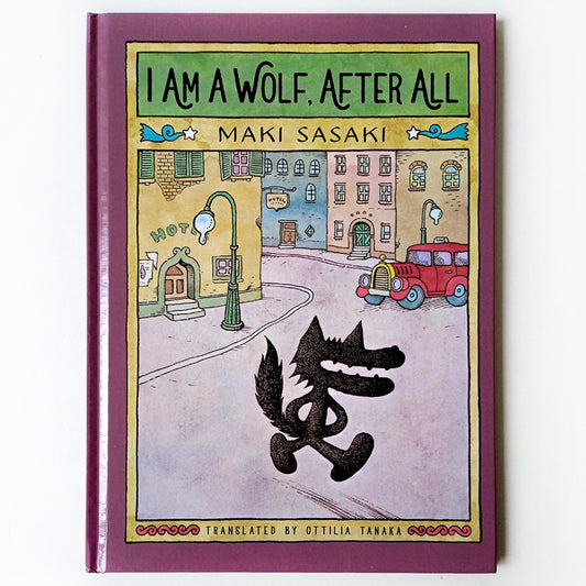 I AM A WOLF, AFTERALL – SASAKI MAKI