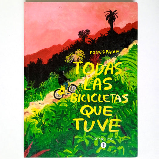 TODAS LAS BICICLETAS QUE TUVE – POWERPAOLA