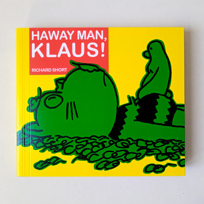 HAWAY MAN, KLAUS! – RICHARD SHORT